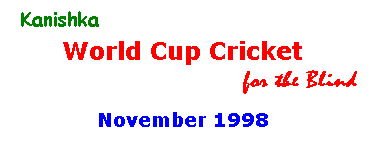 Blind World Cup, November 1998